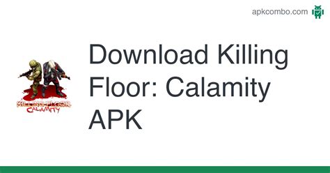 killing floor calamity mod apk